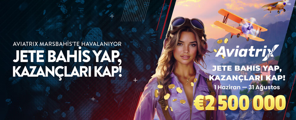 Aviatrix Marsbahis'te Havalanıyor: Jete Bahis Yap, Kazançları Kap!