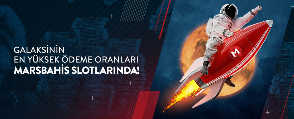 Galaksinin en yüksek ödeme oranları Marsbahis Slotlarında!