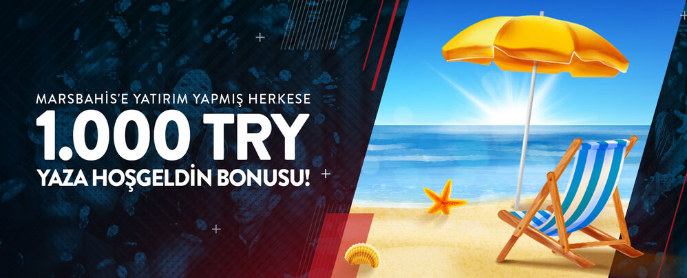 1.000 TRY Yaza Hoşgeldin Bonusu!