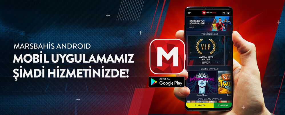 MARSBAHİS ANDROID MOBİL UYGULAMAMIZ ŞİMDİ HİZMETİNİZDE!